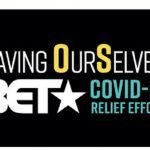 “SAVING OUR SELVES: A BET COVID-19 RELIEF EFFORT” Special Set to Air on Wednesday, April 22, 2020