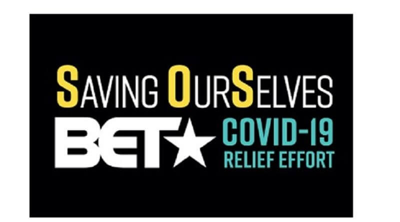 “SAVING OUR SELVES: A BET COVID-19 RELIEF EFFORT” Special Set to Air on Wednesday, April 22, 2020