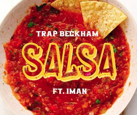 Trap Beckham featuring Iman 'Salsa'