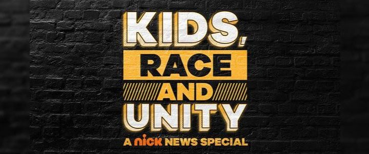 NICKELODEON’S NICK NEWS RETURNS WITH KIDS, RACE AND UNITY: A NICK NEWS SPECIAL