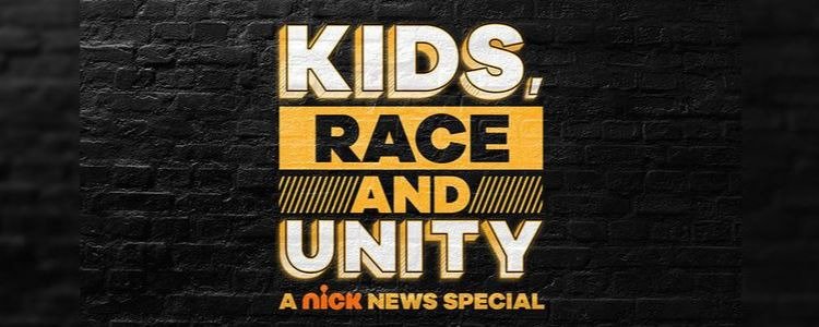 NICKELODEON’S NICK NEWS RETURNS WITH KIDS, RACE AND UNITY: A NICK NEWS SPECIAL