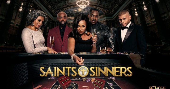 'Saints & Sinners' Returns For Summer Run Sunday Nights Starting June 7 on Bounce