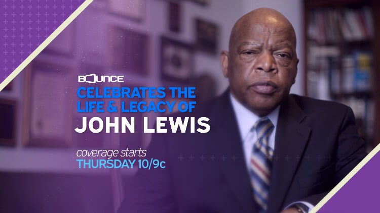 Bounce Celebrates The Life & Legacy of Rep. John Lewis, To Air Memorial Service Live Thursday, July 30
