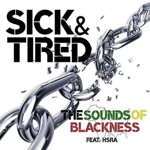 Sounds of Blackness - Sick & Tired ft. HSRA