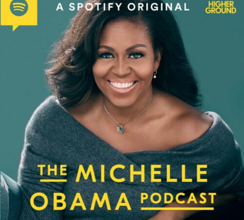 Higher Ground and Spotify Announce ‘The Michelle Obama Podcast’ Debuting July 29