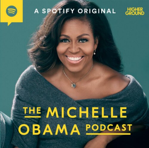 Higher Ground and Spotify Announce ‘The Michelle Obama Podcast’ Debuting July 29