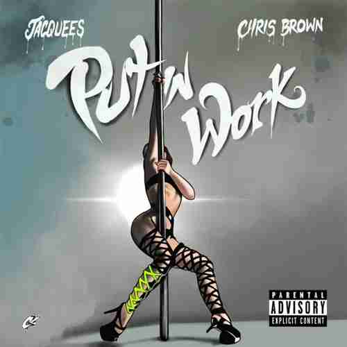 Jacquees ft. Chris Brown - Put In Work