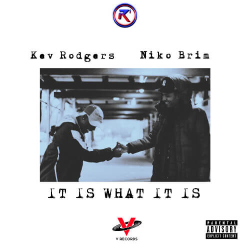Kev Rodgers - It Is What It Is Ft. Niko Brim
