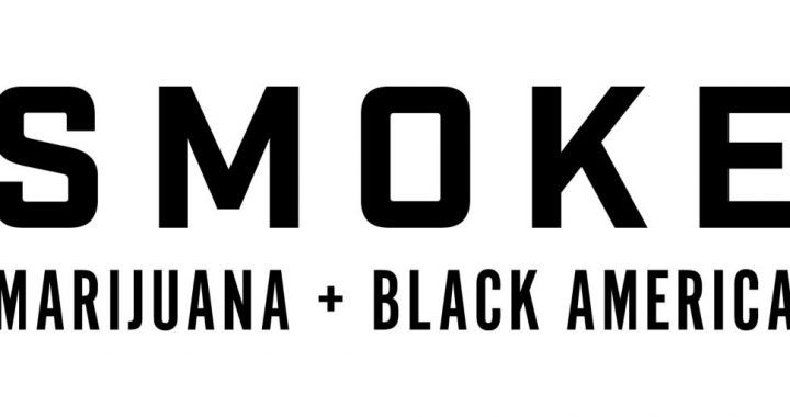 'Smoke: Marijuana + Black America' Will Premiere Wednesday, November 18 at 10 PM