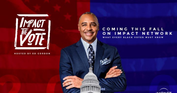 The Impact Network presents IMPACT THE VOTE: Voice of the People