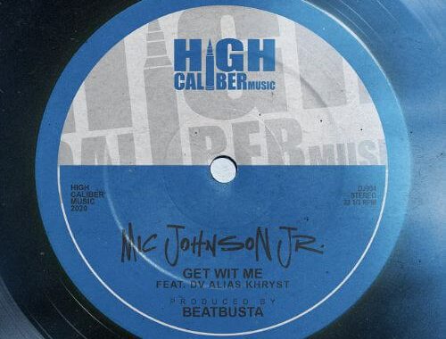MIC Johnson Jr. & DV Alias Khryst - 'Get Wit Me'