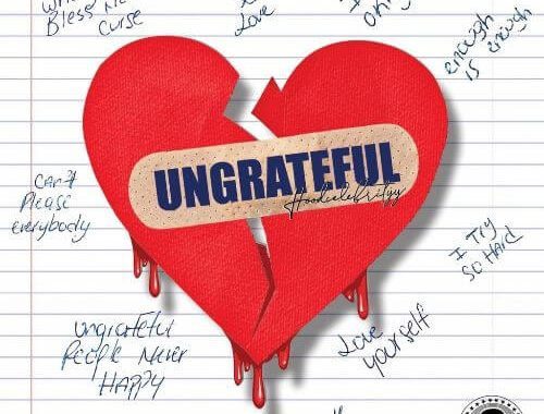 HoodCelebrityy - Ungrateful