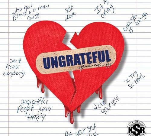 HoodCelebrityy - Ungrateful