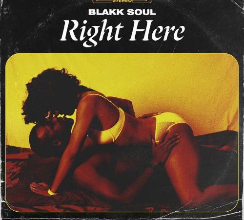 Blakk Soul- Right Here