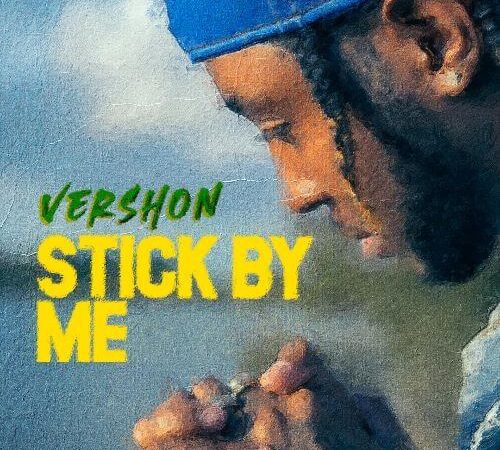 Vershon - Stick By Me