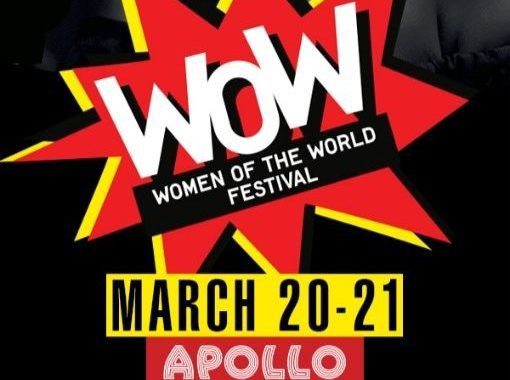 The Apollo Theater’s Fifth Bi-annual WOW (Women of the World Festival) Online March 20th to March 21st