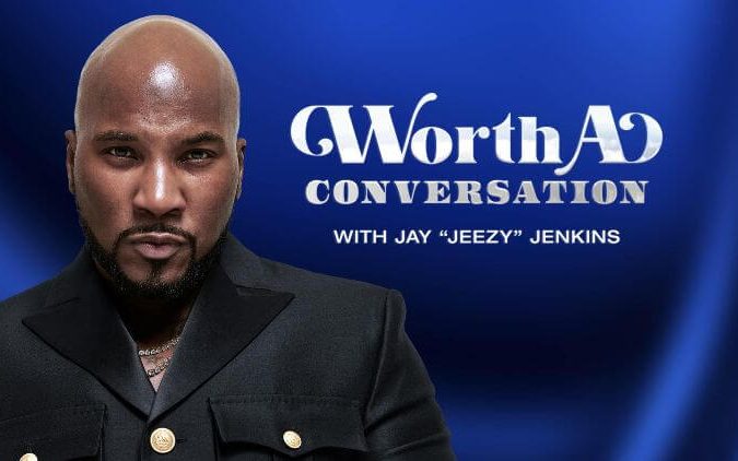 Fox Soul Launches Season 2 of Worth a Conversation With Jay 'Jeezy' Jenkins