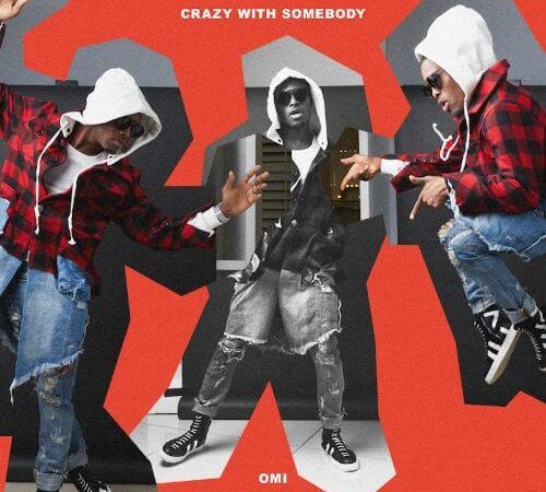 OMI 'Crazy With Somebody'