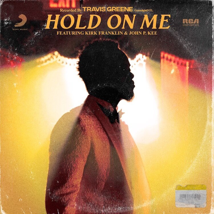Travis Greene - Hold on Me ft. Kirk Franklin, John P. Kee