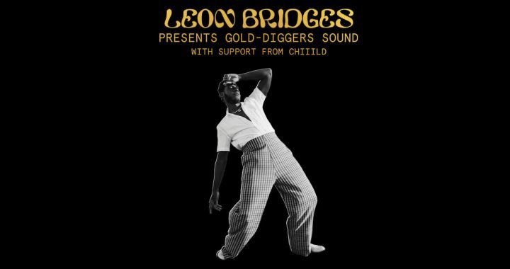 Leon Bridges Presents: Gold-Diggers Sound With Special Guest Chiiild