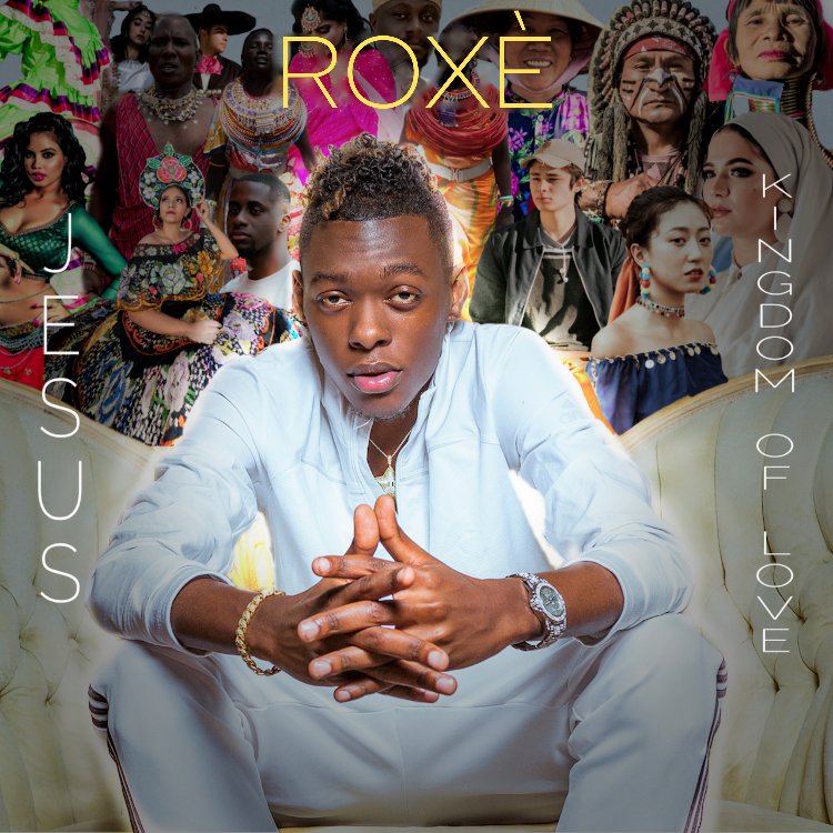 Roxè - JESUS (Kingdom of Love)