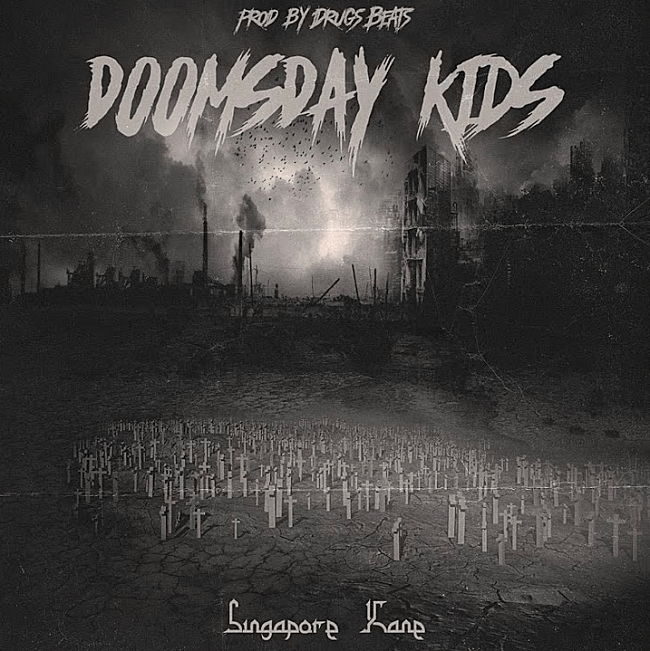 Singapore Kane - Doomsday Kids [The Apocalypse]