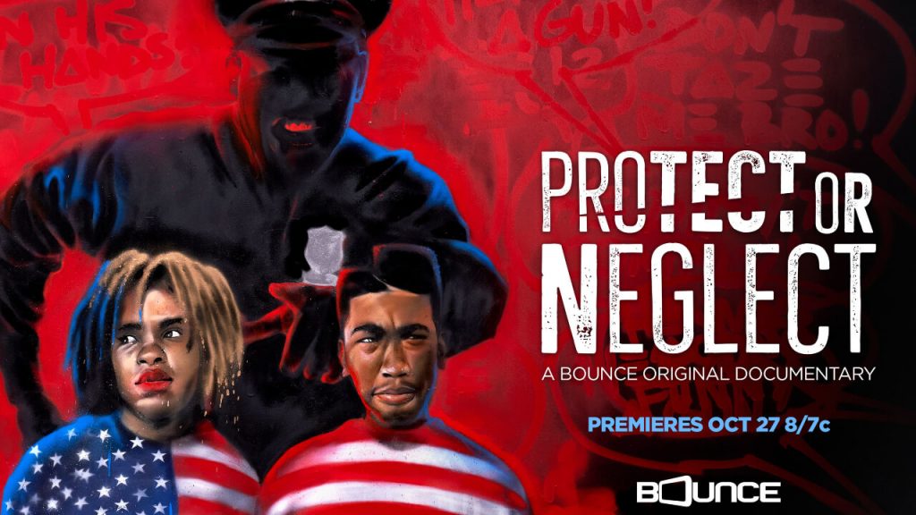 ‘Protect or Neglect’ World Premieres Oct. 27