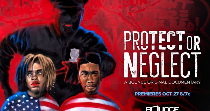 ‘Protect or Neglect’ World Premieres Oct. 27