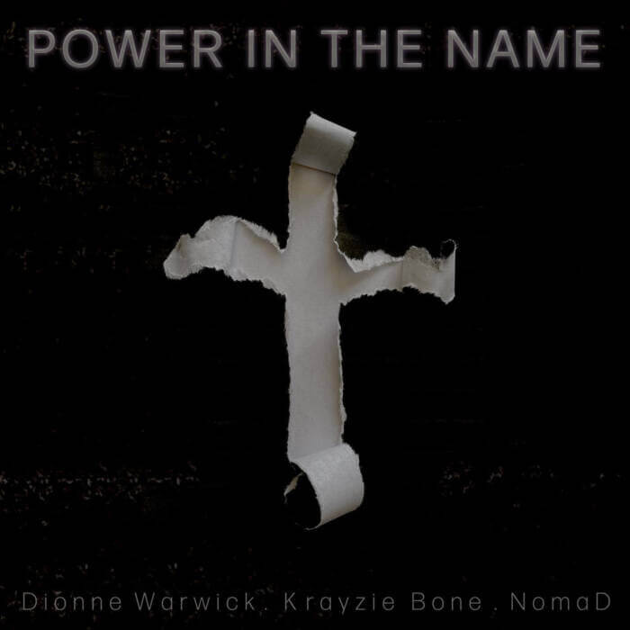 Power In The Name - Dionne Warwick, Krayzie Bone, & Nomad
