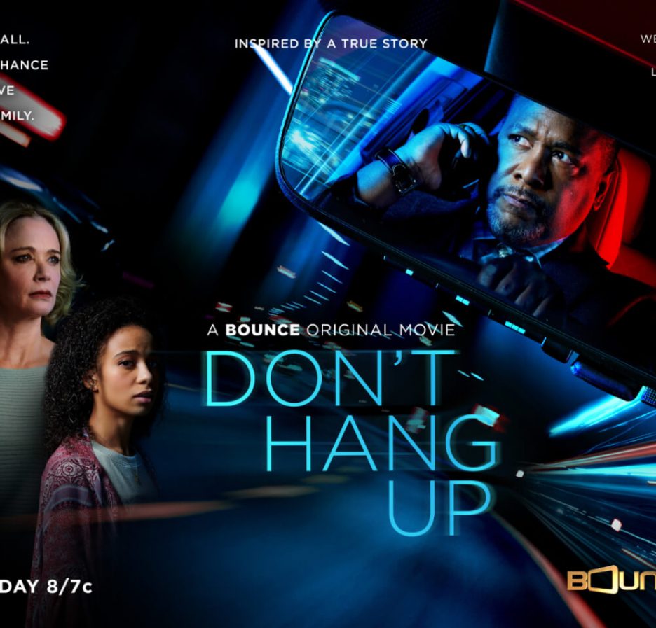 'Don't Hang Up' Premieres Sunday, March 20 at 8pm ET on Bounce