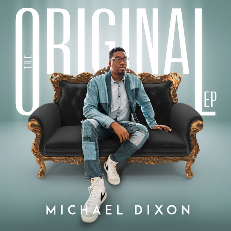 Michael Dixon Introduces EP 'THE ORIGINAL'