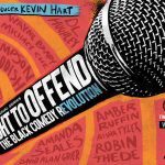 Kevin Hart, Tiffany Haddish, and DL Hughley Among Comedians Featured in ‘Right to Offend: The Black Comedy Revolution’