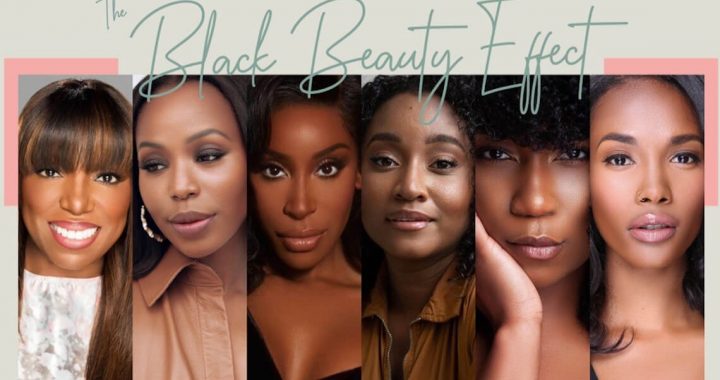 Comcast NBCUniversal and FaceForward Productions Partner For Upcoming Docuseries The Black Beauty Effect