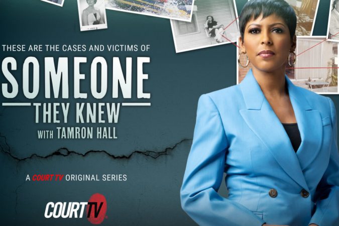 Court TV Renews 'Someone They Knew With Tamron Hall'