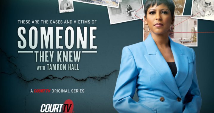 Court TV Renews 'Someone They Knew With Tamron Hall'