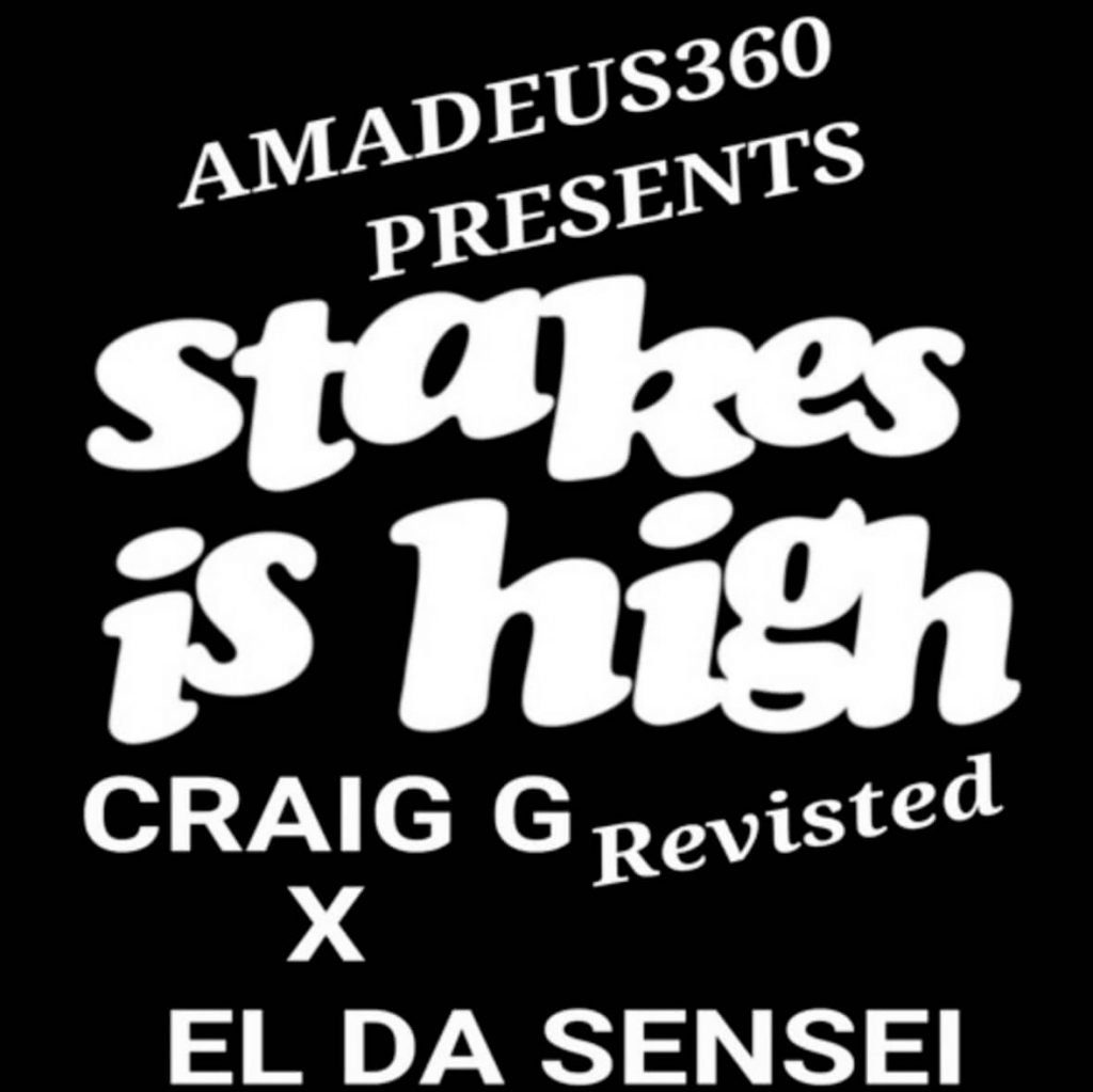 Amadeus360 - Stakes Is High ft. Craig G, El Da Sensei