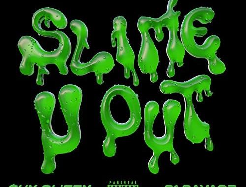 Shy Glizzy - Slime-U-Out (feat. 21 Savage)
