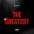 Bleezy – The Greatest