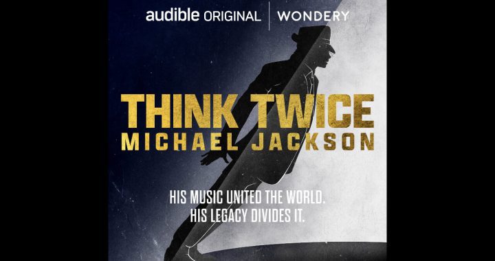Audible Announces Think Twice: Michael Jackson Podcast