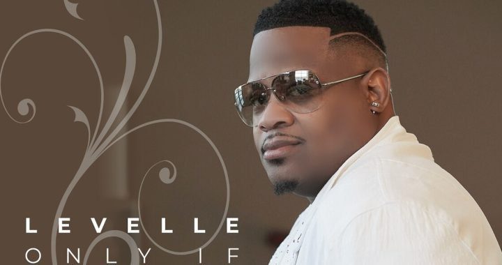 LeVelle - Only If