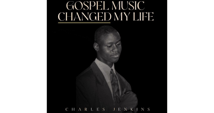 Charles Jenkins Releases EP 'Gospel Music Changed My Life'