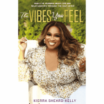 Kierra Sheard-Kelly Releases New Book, The Vibes You Feel