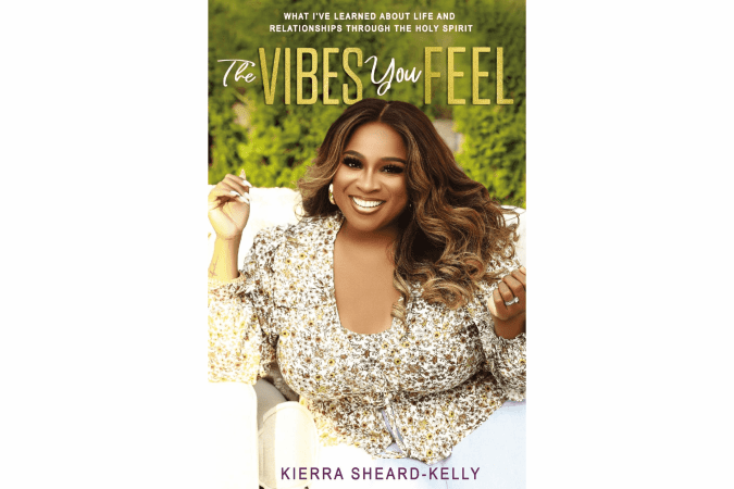 Kierra Sheard-Kelly Releases New Book, The Vibes You Feel