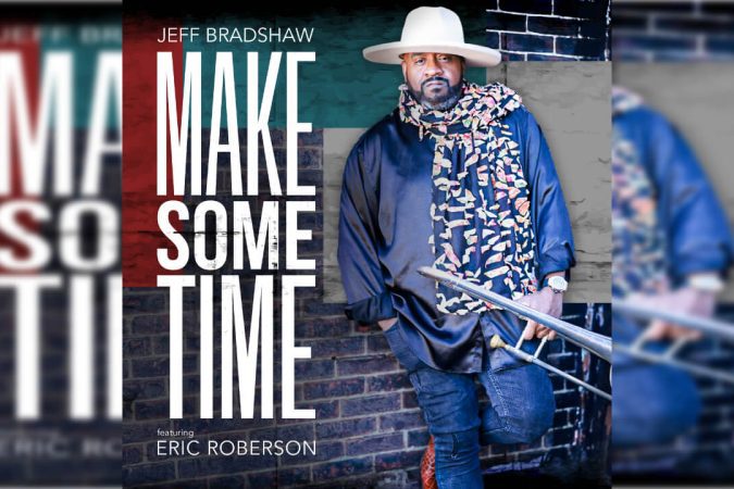 Jeff Bradshaw - Make Some Time ft. Eric Roberson