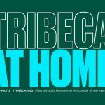 The 2023 Tribeca Festival Returns with 'Tribeca at Home'