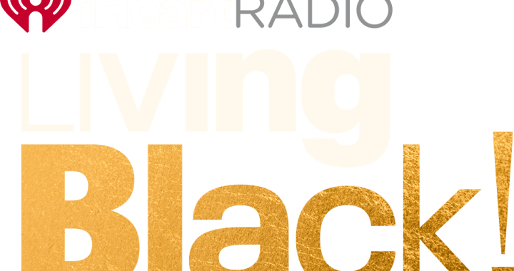 iHeartMedia Announces Third Annual 'iHeartRadio Living Black!' on August 2