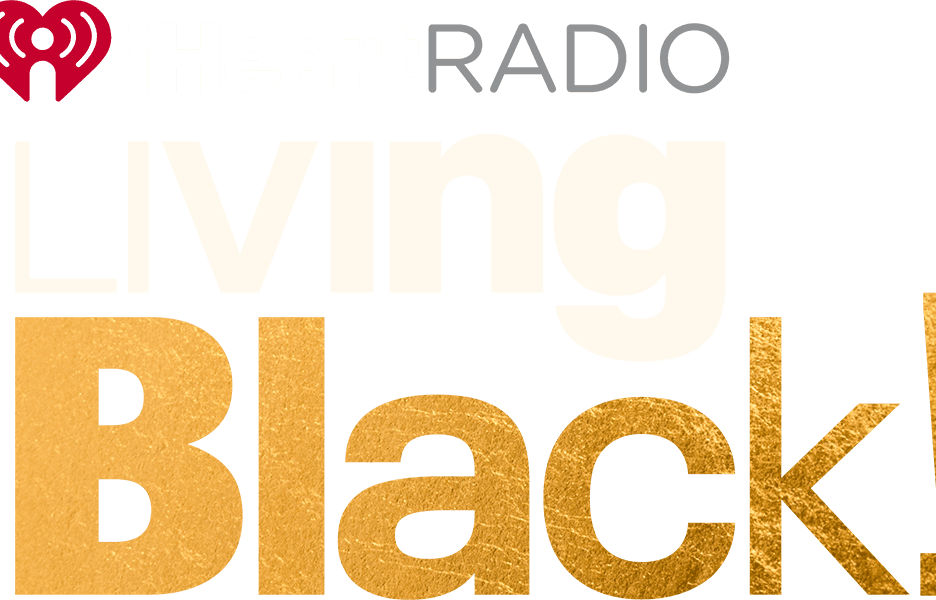 iHeartMedia Announces Third Annual 'iHeartRadio Living Black!' on August 2