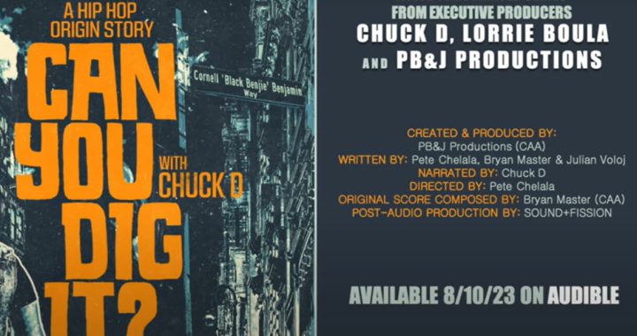 Audible Releases Trailer for Hip-Hop-Inspired Series, ‘Can You Dig It?’ Narrated by Chuck D