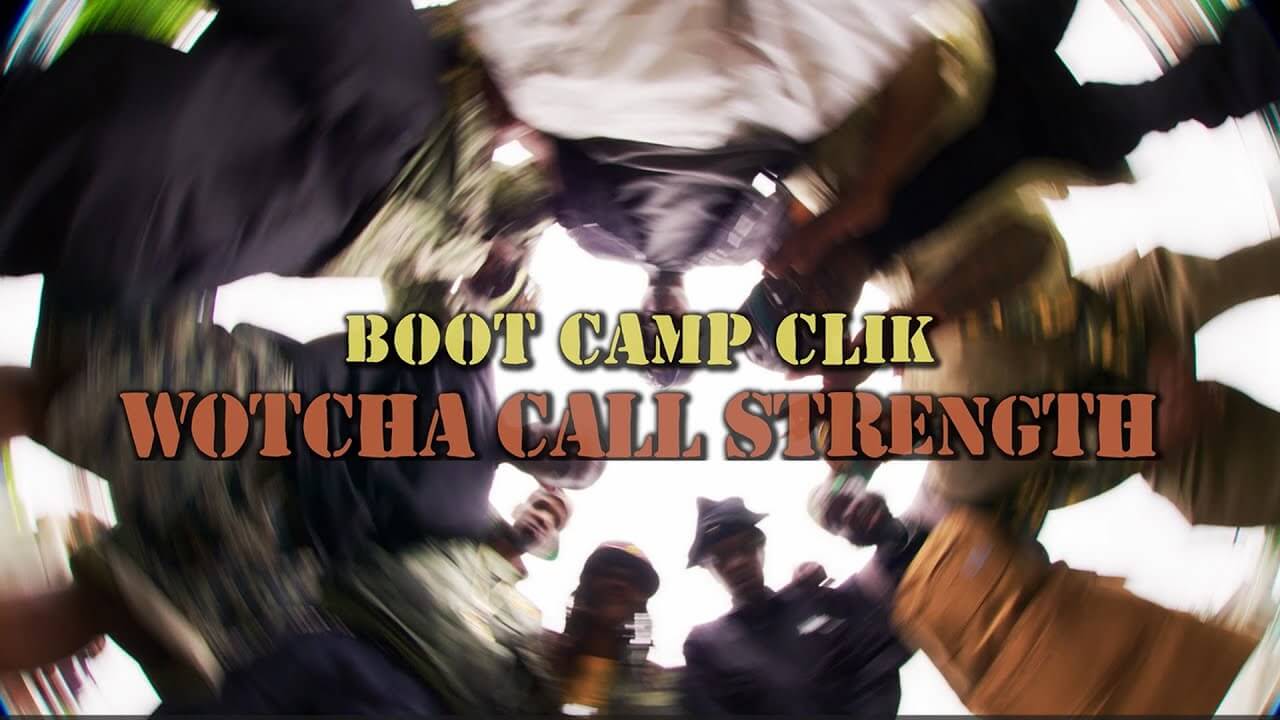 Boot Camp Clik 'Wotcha Call Strength'