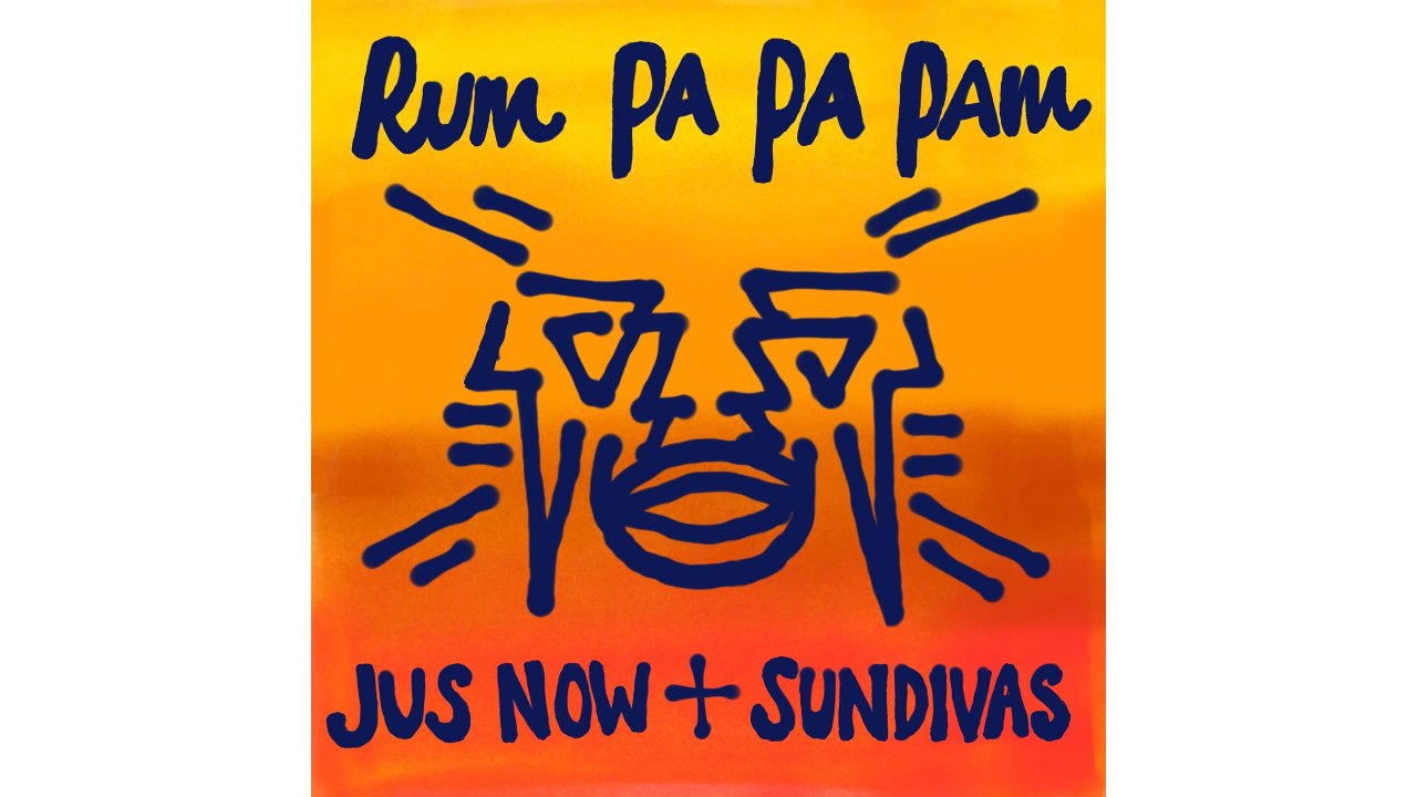 Jus Now & SunDivas - Rum Pa Pa Pam